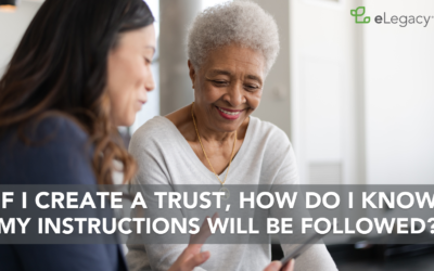 If I Create a Trust, How Do I Know My Instructions Will Be Followed