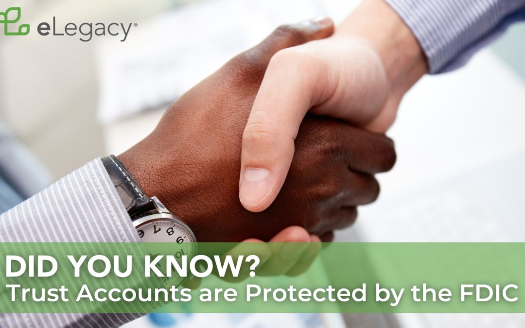 Did You Know? Trust Accounts are Protected by the FDIC